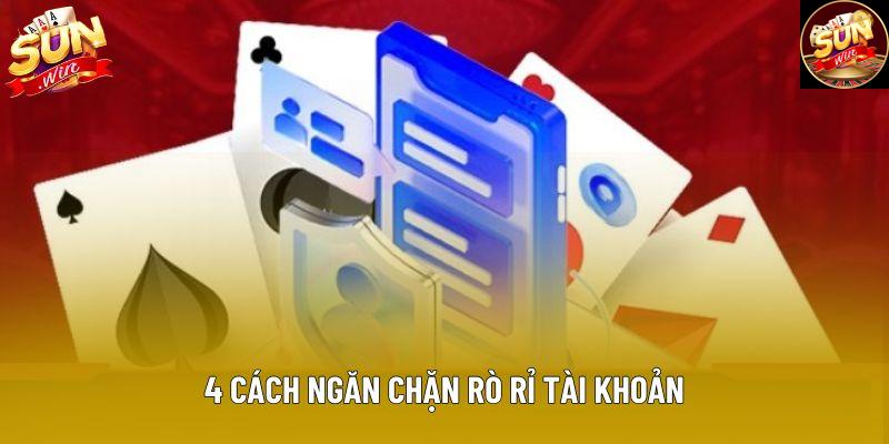 4 cách ngăn chặn rò rỉ tài khoản